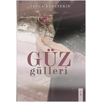 Güz Gülleri - Necla Karatekin