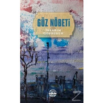 Güz Nöbeti - İbrahim Gökburun