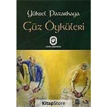 GÜZ ÖYKÜLERİ - YÜKSEL PAZARKAYA