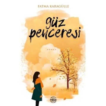 Güz Penceresi - Fatma Karagülle