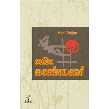 GÜZ RESIMLERI - AVNI DOĞAN