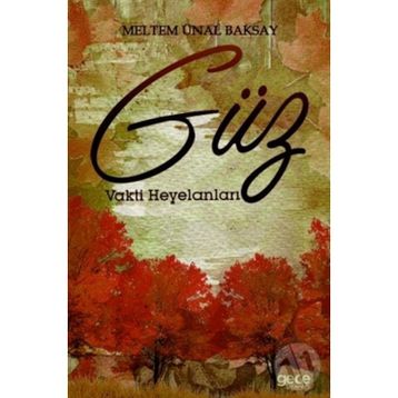 Güz Vakti Heyelanları - Meltem Ünal Baksay