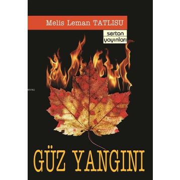 Güz Yangını - Zekeriya Çavuşoğlu