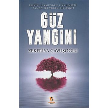 Güz Yangını - Zekeriya Çavuşoğlu