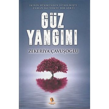 Güz Yangını - Zekeriya Çavuşoğlu