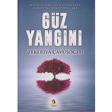 Güz Yangını - Zekeriya Çavuşoğlu