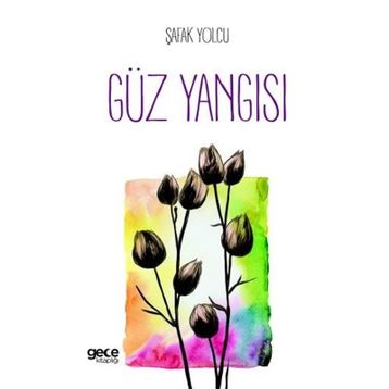 Güz Yangısı - Şafak Yolcu