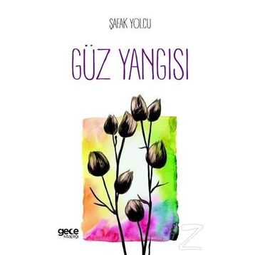 Güz Yangısı - Şafak Yolcu