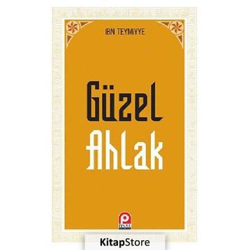 GÜZEL AHLAK - İBN-I TEYMIYYE
