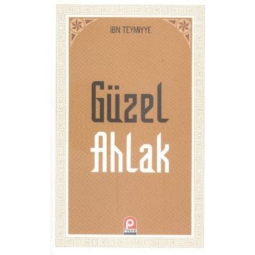 GÜZEL AHLAK - İBN-I TEYMIYYE