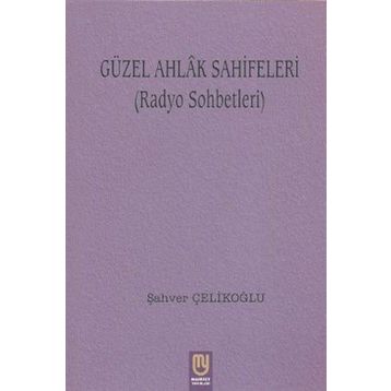 Güzel Ahlak Sahifeleri - Şahver Çelikoğlu