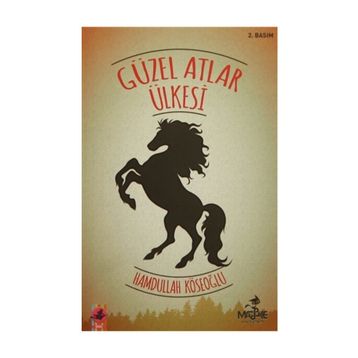 Güzel Atlar Ülkesi - Hamdullah Köseoğlu