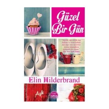 Güzel Bir Gün - Elin Hilderbrand