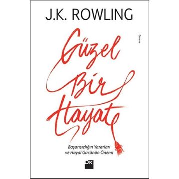 Güzel Bir Hayat - J. K. Rowling