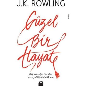 Güzel Bir Hayat - J. K. Rowling