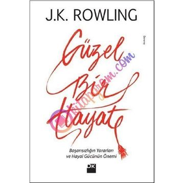 Güzel Bir Hayat - J. K. Rowling