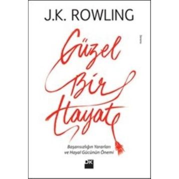 Güzel Bir Hayat - J. K. Rowling