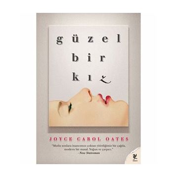 GÜZEL BIR KIZ - JOYCE CAROL OATES