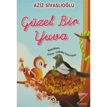 GÜZEL BIR YUVA - AZIZ SIVASLIOĞLU