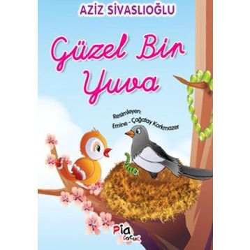 GÜZEL BIR YUVA - AZIZ SIVASLIOĞLU