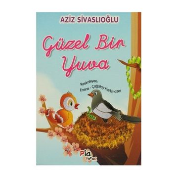GÜZEL BIR YUVA - AZIZ SIVASLIOĞLU
