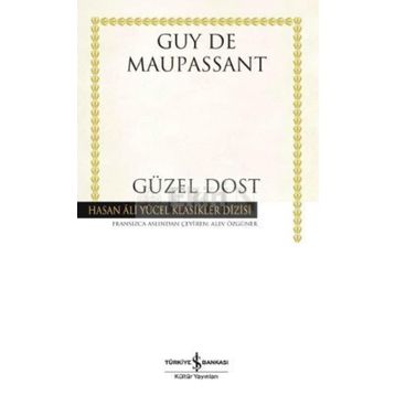 GÜZEL DOST - GUY DE MAUPASSANT