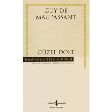 GÜZEL DOST - GUY DE MAUPASSANT
