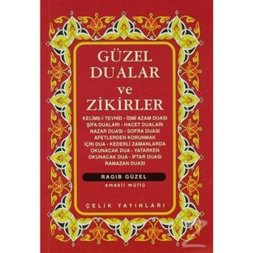 Güzel Dualar Ve Zikirler - Derleme