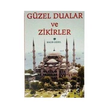 GÜZEL DUALAR VE ZIKIRLER - RAGIP GÜZEL