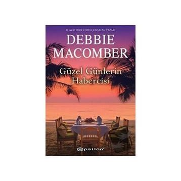 Güzel Günlerin Habercisi - Debbie Macomber