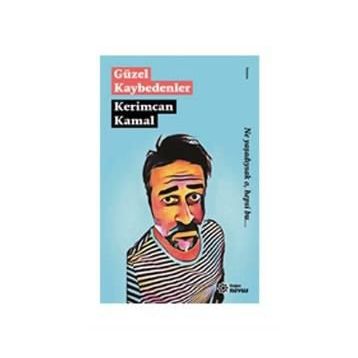 Güzel Kaybedenler - Kerimcan Kamal