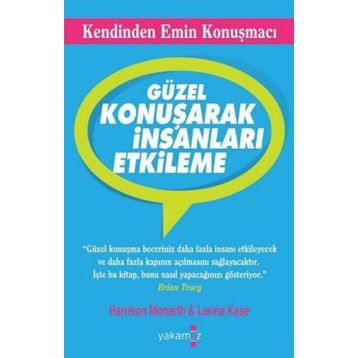 Güzel Konuşarak İnsanları Etkileme - Larina Kase - Yakamoz Yayınevi