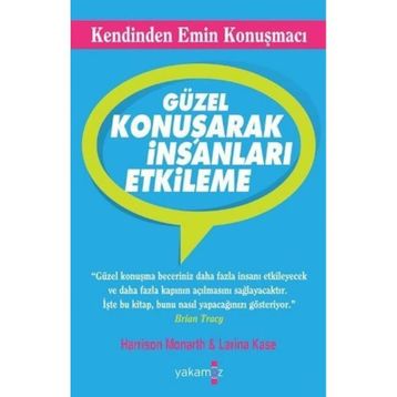 Güzel Konuşarak İnsanları Etkileme - Larina Kase - Yakamoz Yayınevi