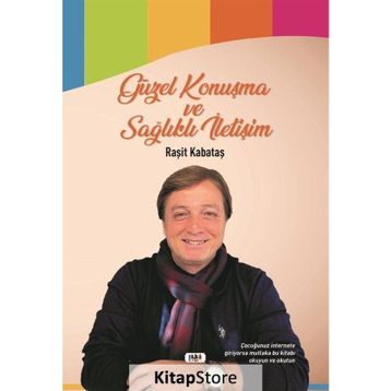 Güzel Konuşma ve Sağlıklı İletişim - Raşit Kabataş