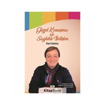 Güzel Konuşma ve Sağlıklı İletişim - Raşit Kabataş