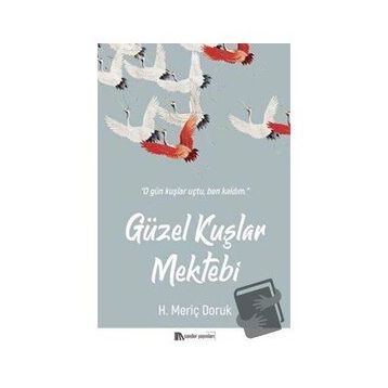 Güzel Kuşlar Mektebi - Meriç Doruk