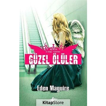 GÜZEL ÖLÜLER - 3 SUMMER - EDEN MAGUIRE