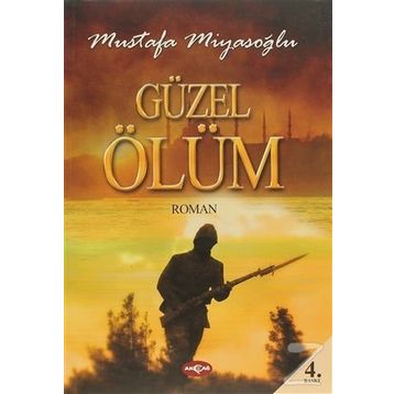 Güzel Ölüm - Mustafa Miyasoğlu