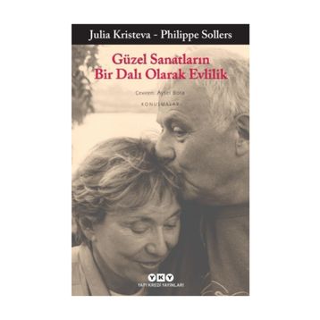 Güzel Sanatların Bir Dalı Olarak Evlilik - Philippe Sollers