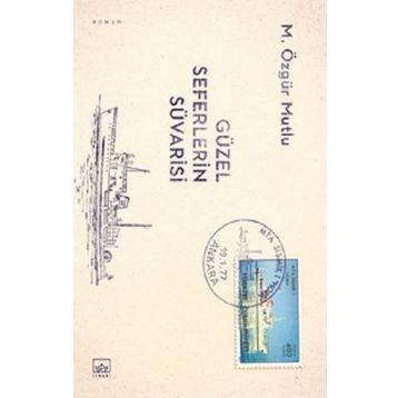 Güzel Seferlerin Süvarisi - M. Özgür Mutlu