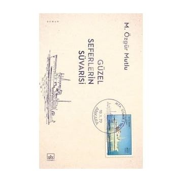 Güzel Seferlerin Süvarisi - M. Özgür Mutlu