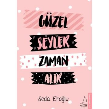 Güzel Şeyler Zaman Alır - Seda Eroğlu