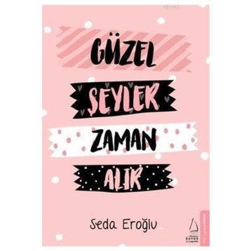 Güzel Şeyler Zaman Alır - Seda Eroğlu