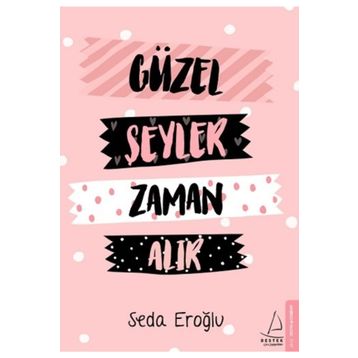 Güzel Şeyler Zaman Alır - Seda Eroğlu