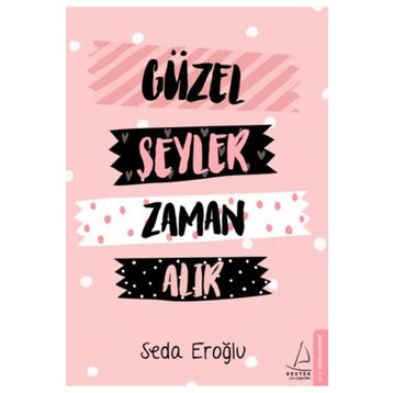 Güzel Şeyler Zaman Alır - Seda Eroğlu