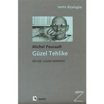 GÜZEL TEHLIKE - MICHEL FOUCAULT