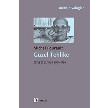 GÜZEL TEHLIKE - MICHEL FOUCAULT
