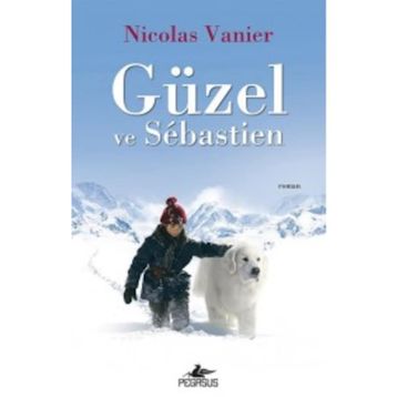 Güzel ve Sebastien - Nicolas Vanier