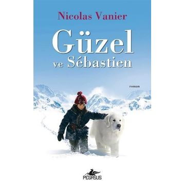 Güzel ve Sebastien - Nicolas Vanier