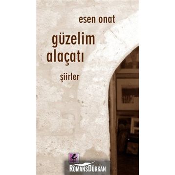 GÜZELİM ALAÇATI - ESEN ONAT
